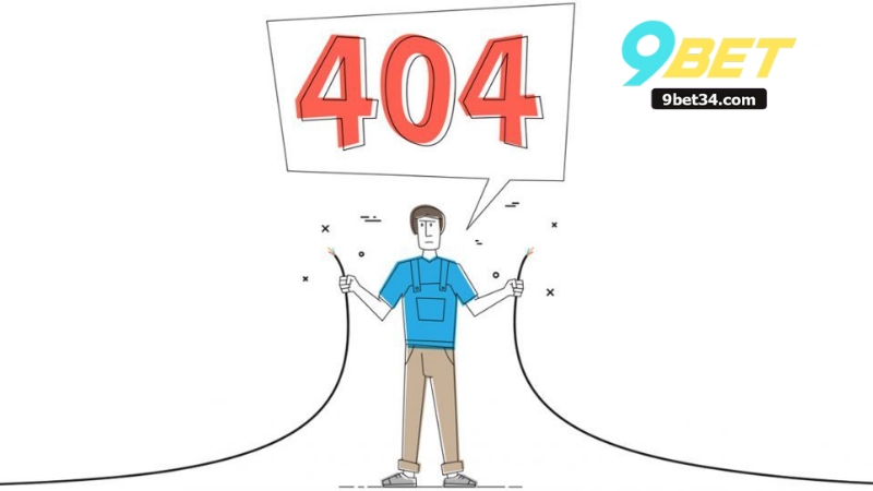 Đăng Ký 9Bet Bị Lỗi